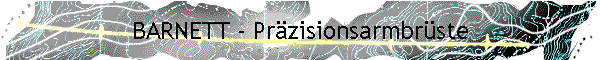 BARNETT - Pr�zisionsarmbr�ste